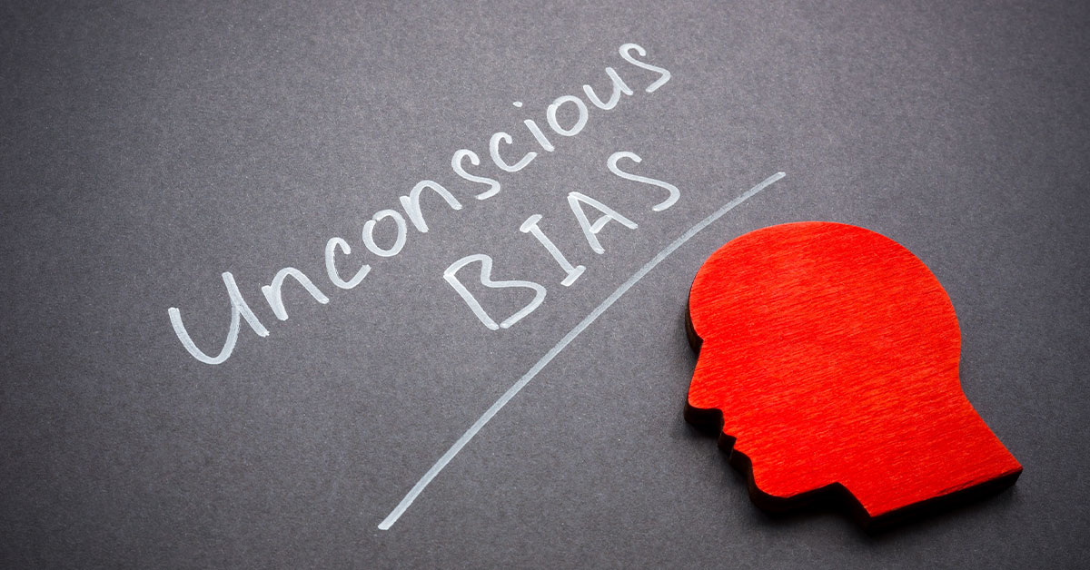 Unconscious Bias